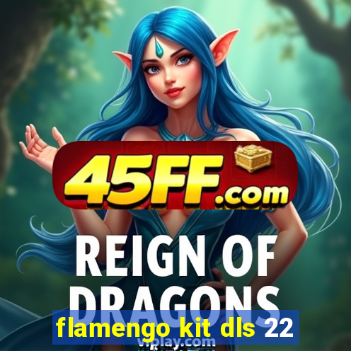 flamengo kit dls 22